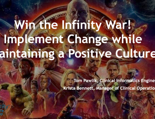 Win the Infinity War! Implement Change While Maintaining a Positive Culture